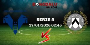 Nhận Định Kèo Nhà Cái – Verona Vs Udinese 27/01/2026